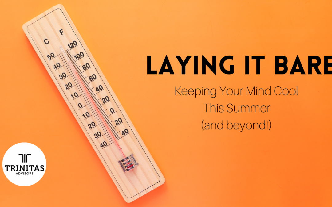 Laying it Bare: Keeping Your Mind Cool This Summer (and beyond!)